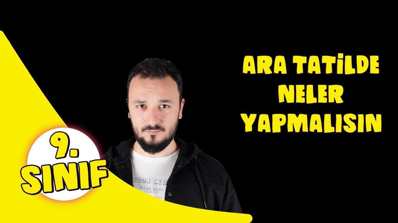 9.Sınıf | Ara Tatilde Neler Yapmalısın ?