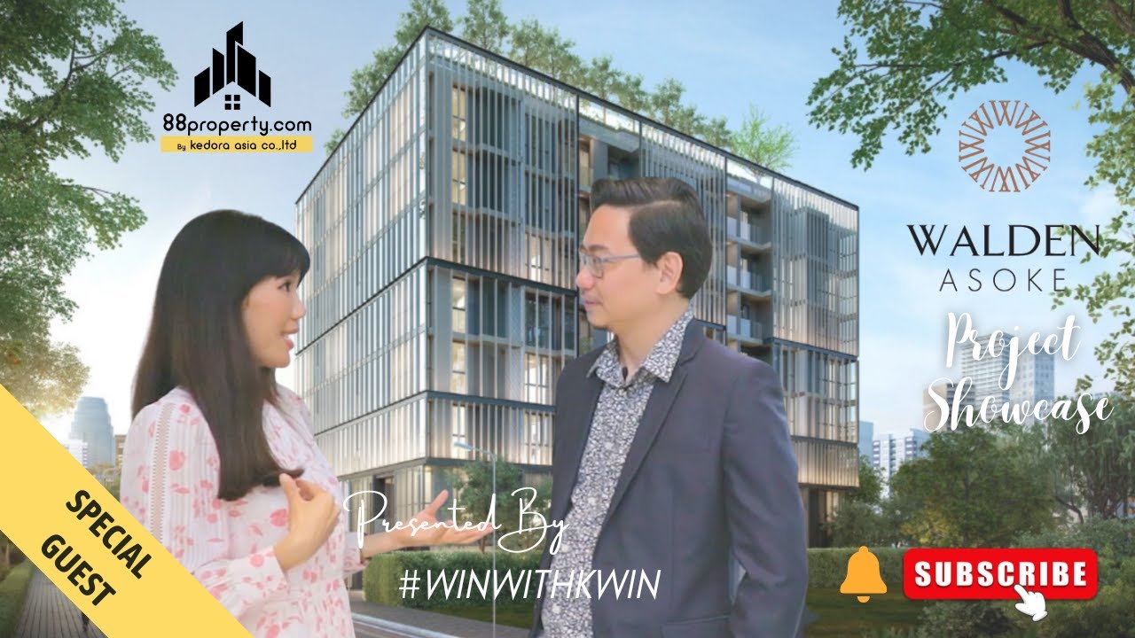 Project Showcase Ep3 : Walden Asoke Sukhumvit 23 Property Project Tour With Special Guest Khun Som