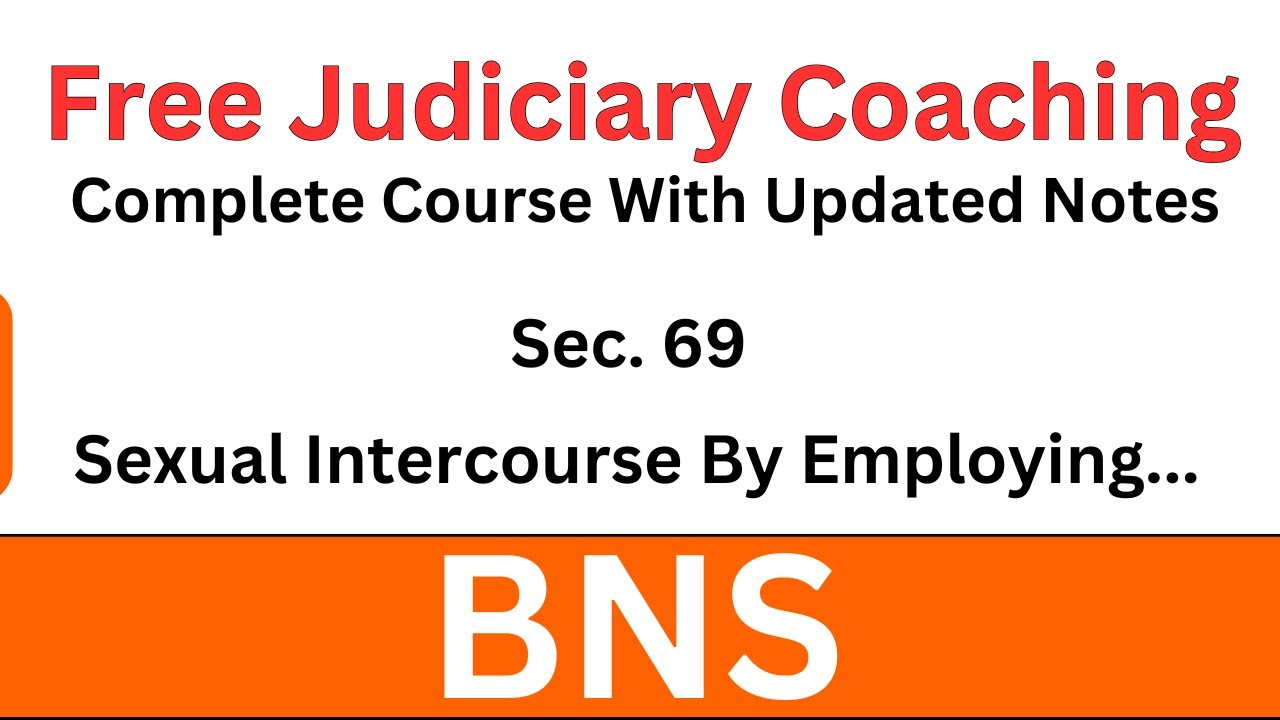 BNS Section 69 | Sexual Intercourse by Employing Deceitful Means | Free Judiciary Coaching 