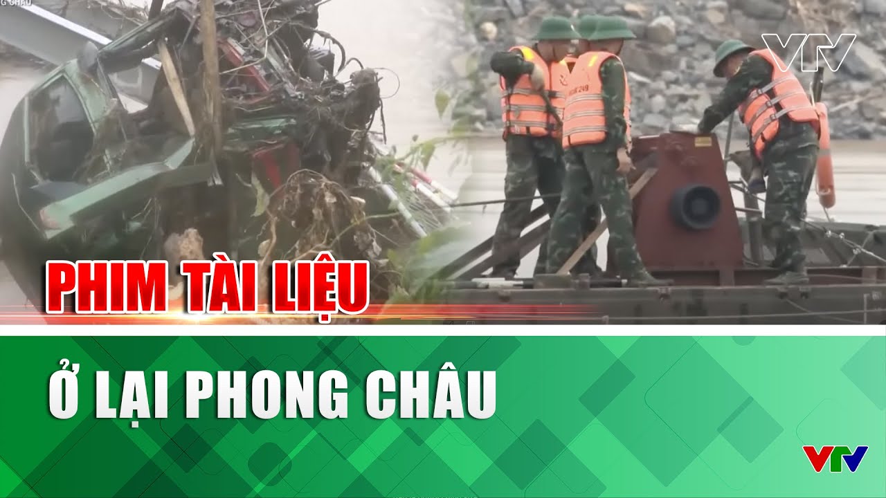 Ở lại Phong Châu | Phim tài liệu | VTV