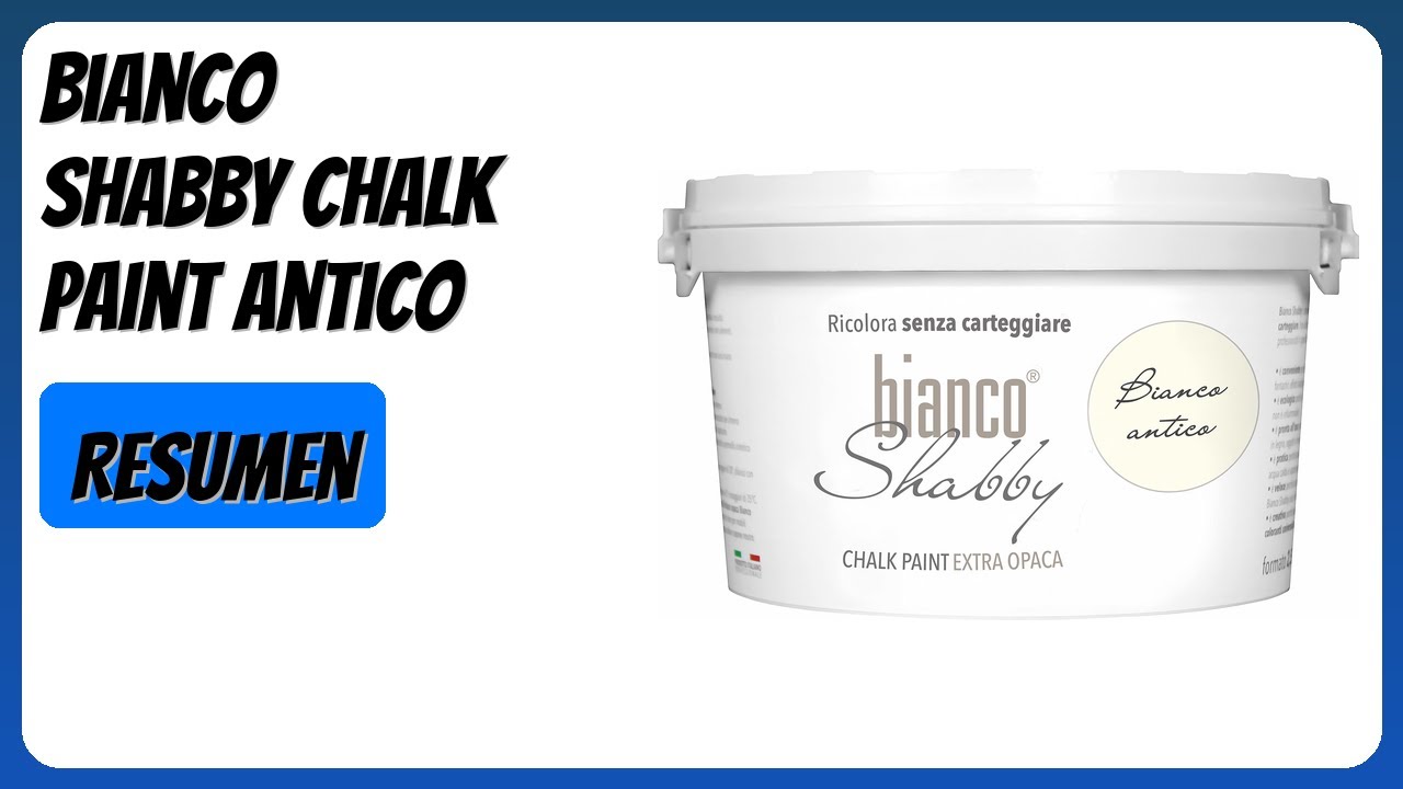RESEÑA (2026) : bianco Shabby Chalk Paint Antico. DETALLES