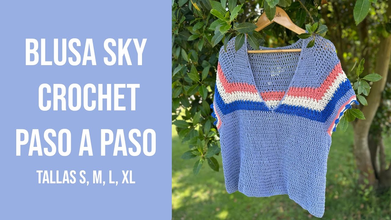 BLUSA CROCHET TOP SKY PASO A PASO IDEAL PARA PRINCIPIANTES TOPDOWN SIN COSTURAS