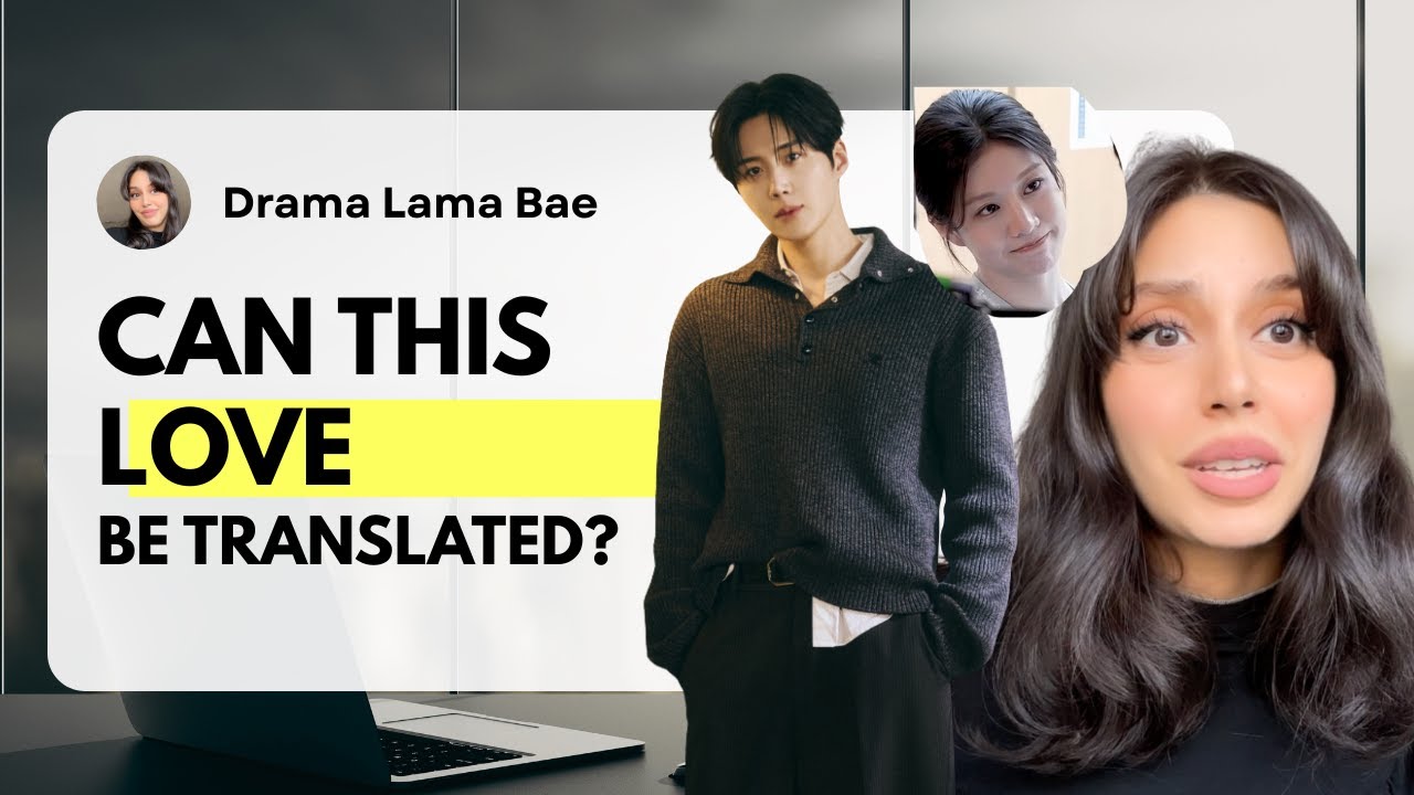Can this love be translated - Korean drama review