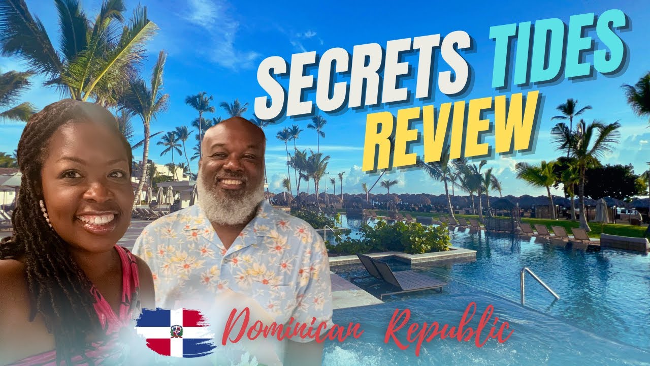 Dominican Republic's Best Kept Secret-Secrets Tides Punta Cana | Resort Review| Preferred Club| 2024