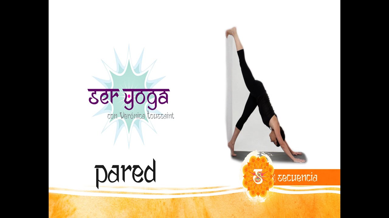 Secuencias - Ser Yoga - Secuencia 42 | Pared