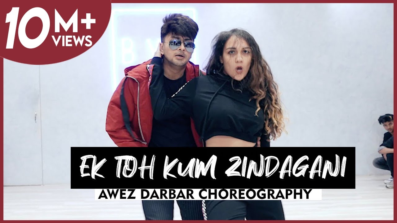 Ek Toh Kum Zindagani | Awez Darbar Choreography