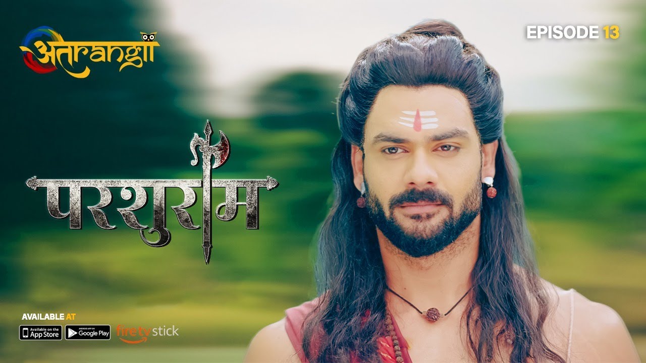 Parshuram - परशुराम - Episode : 13 | Watch all the episodes | Download the Atrangii App