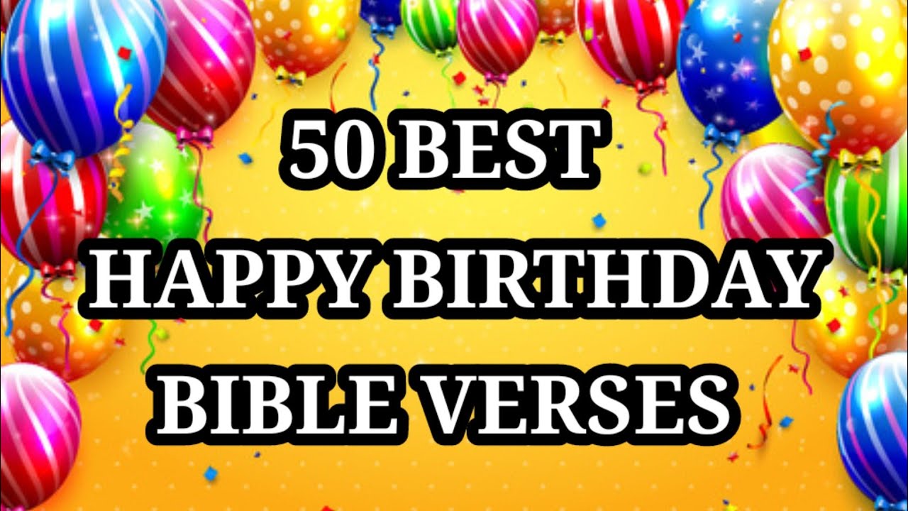 50 Best Bible References For Birthday Wishes And Blessings || Birthday Blessing Bible Verses
