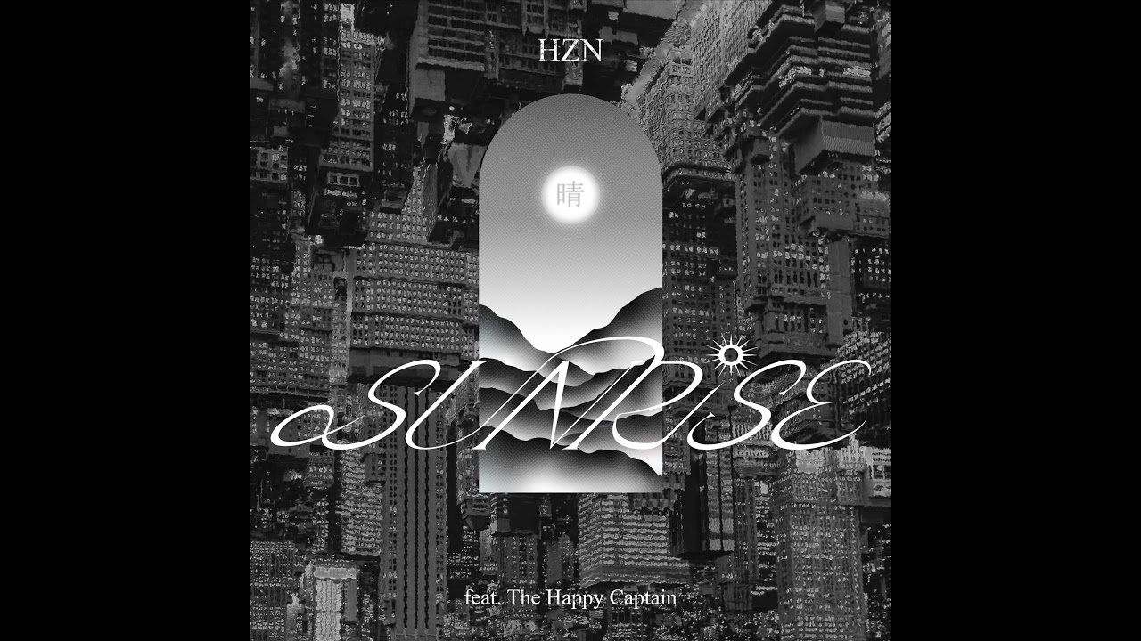 HZN - 晴SUNRISE (ft. 傷心隊長 THE HAPPY CAPTAIN) [prod. IVN]