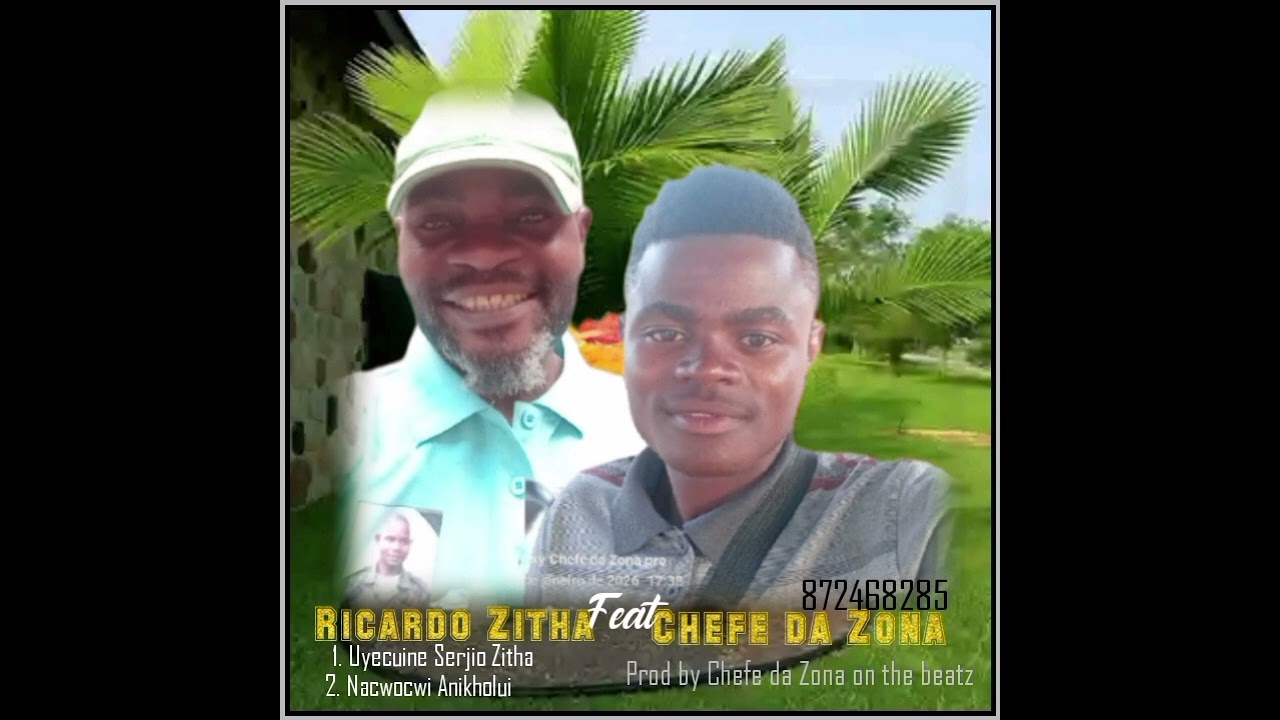 CHEFE DA ZONA FEAT RICARDO ZITHA =NACWOCWI ANIKHOLUI - BY CHEFE DA ZONA ON THE BEATZ (872468285)