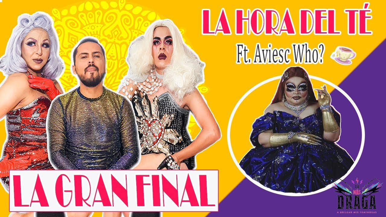 La Gran Final | La Más Draga 2 | La Hora del Té | Aviesc Who | Baby Araujo Ft. Becky D´Vich