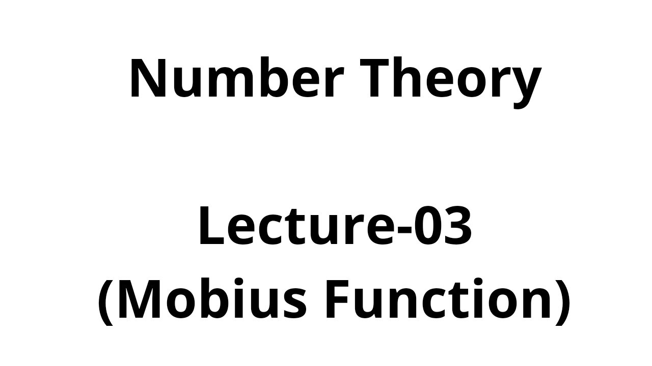 Number Theory-Lecture-03(Mobius Function)