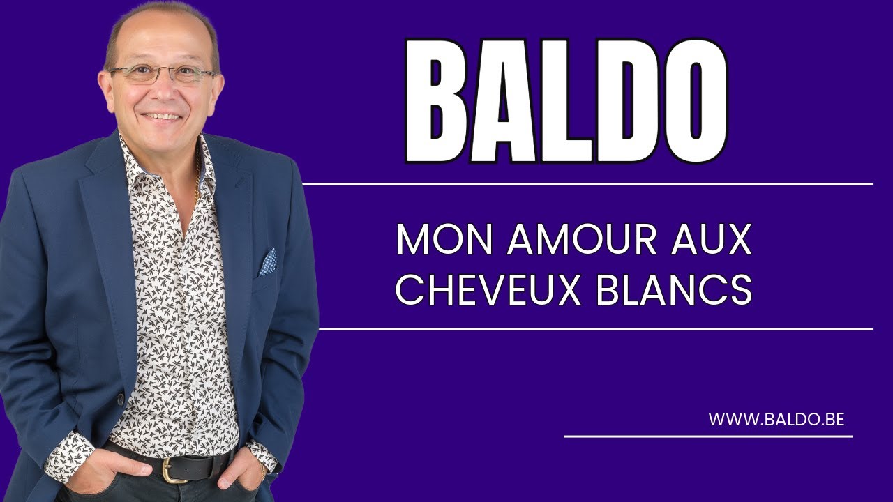 BALDO - MON AMOUR AUX CHEVEUX BLANCS