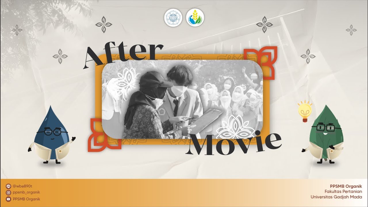 After Movie PPSMB Organik 2022