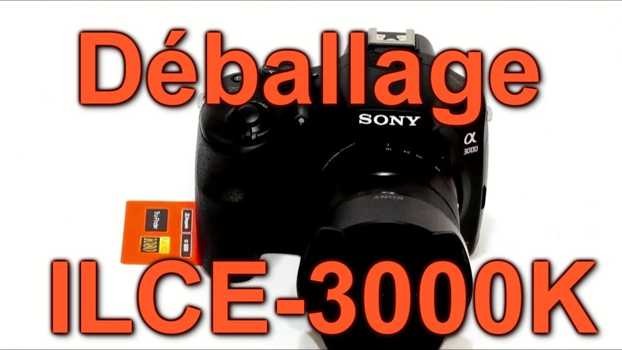 D&eacute;ballage ILCE-3000K Alpha de Sony