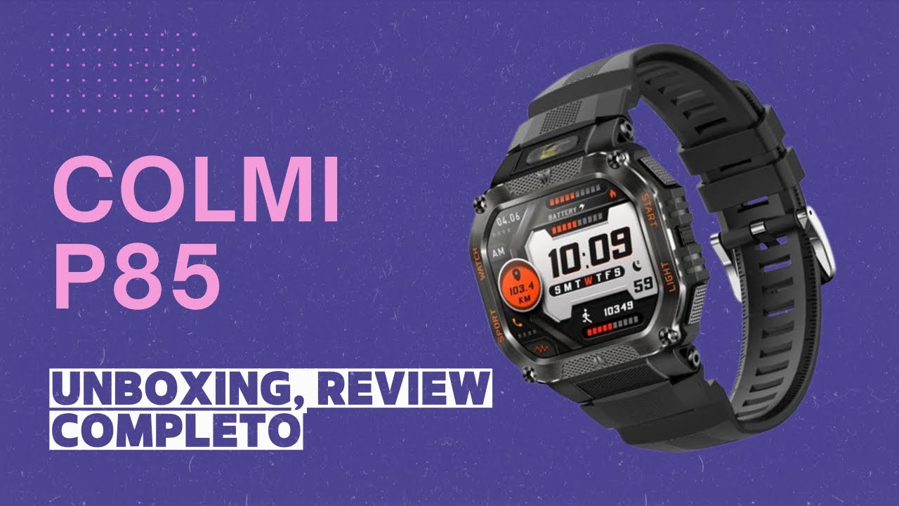 COLMI P85 - UNBOXING E REVIEW COMPLETO(TEM LANTERNA E UMAS DAS MELHROES PROTEÇÕES CONTRA ÁGUA 3ATM)💜