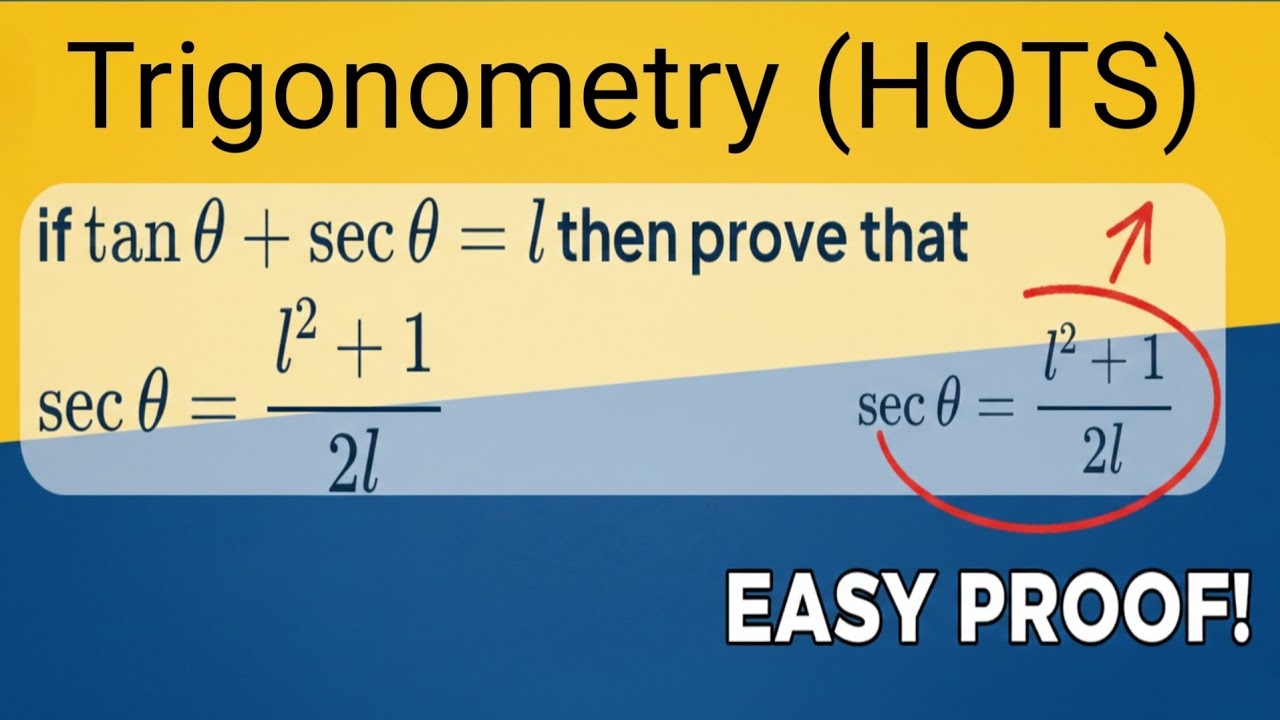If tan theta + sec theta = l prove that sec theta = (l^2+1)/2l // Trigonometry (HOTS)