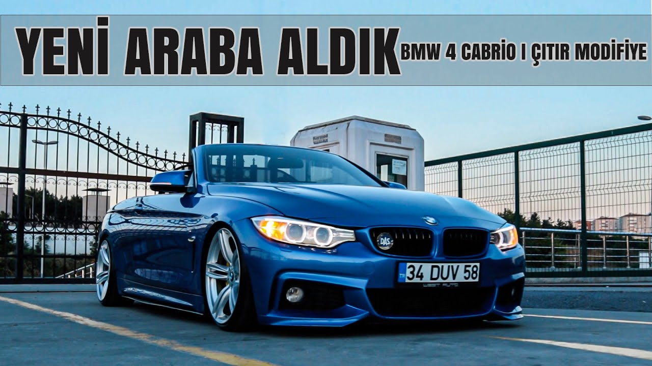YENİ ARABAM BMW 4 CABRİO I ÇITIR MODİFİYE