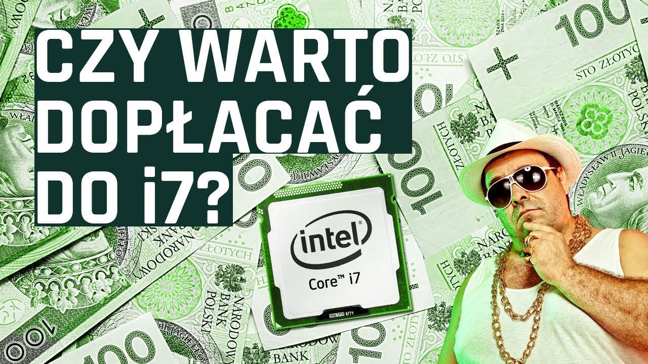 Czy warto dopłacać do Intel Core i7?