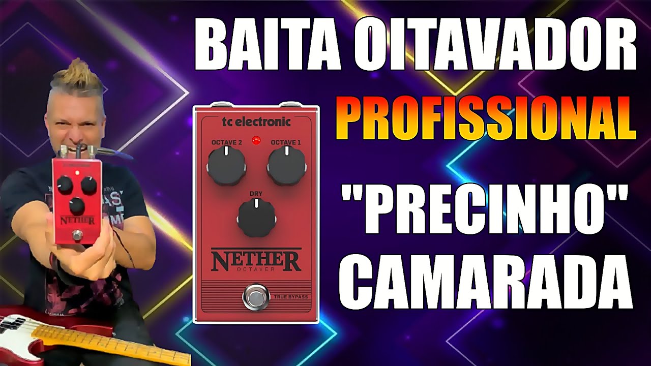 Oitavador PEDRADA para Contrabaixo !  Review Nether Octaver TC Electronic