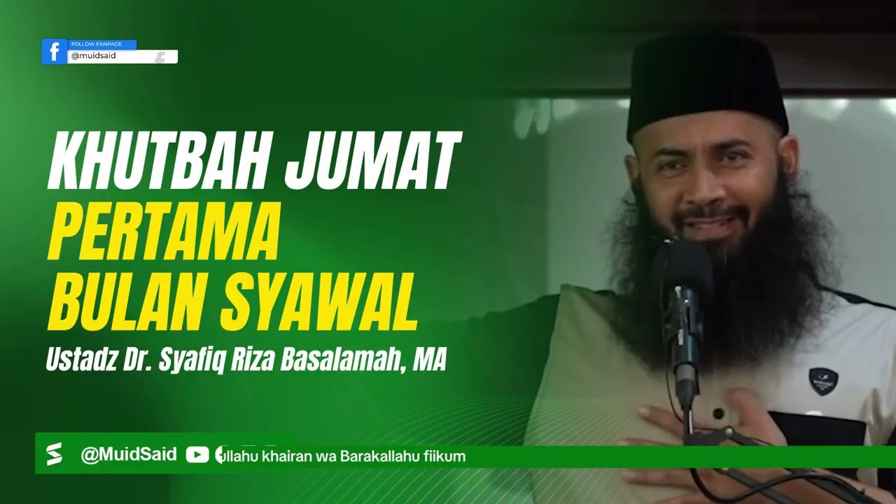 Pesan Penting Khutbah Jumat Pertama di Bulan Syawal - Ustadz Syafiq Riza Basalamah #jummamubarak
