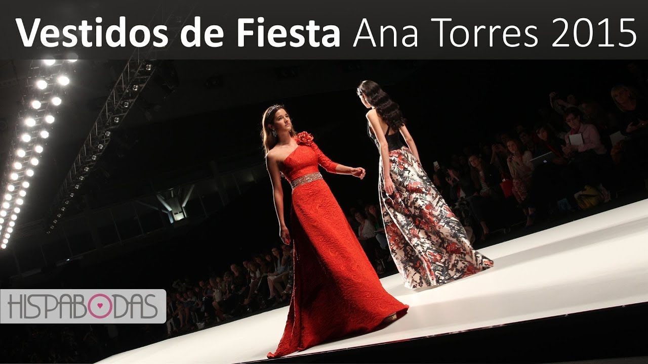 Vestidos de Fiesta 2015: Desfile Ana Torres