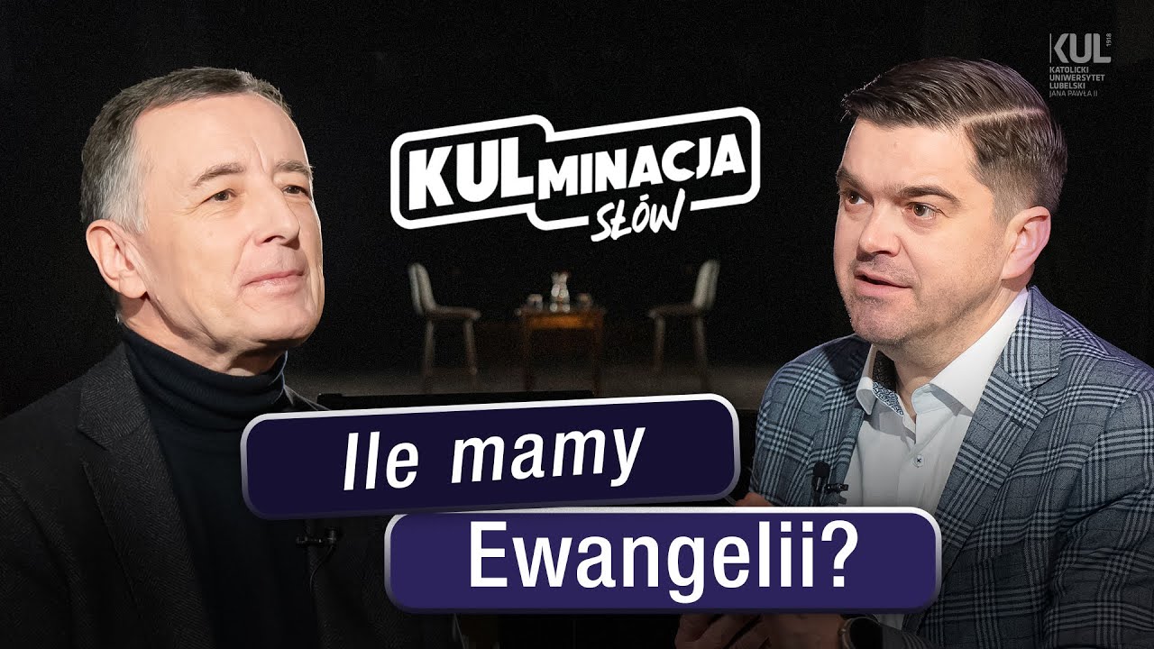 Ile mamy Ewangelii? - „KULminacja słów” - odc. 60