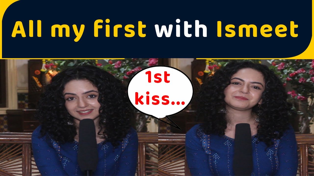 All my first with Ismeet Kohli aka Purvi Verma | FilmiBeat