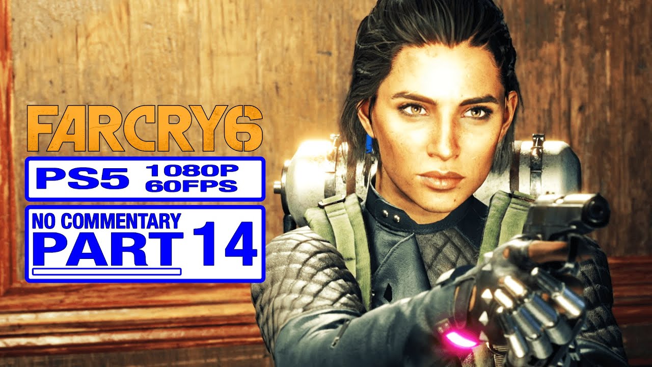 Far Cry 6 FULL Game Walkthrough Gameplay Part 14 - No Commentary [ESCAPE]