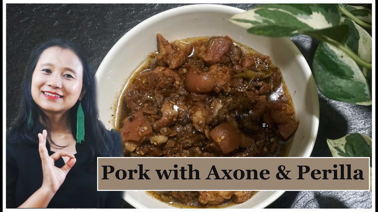 Pork with Perilla and Axone |  Naga Recipe
