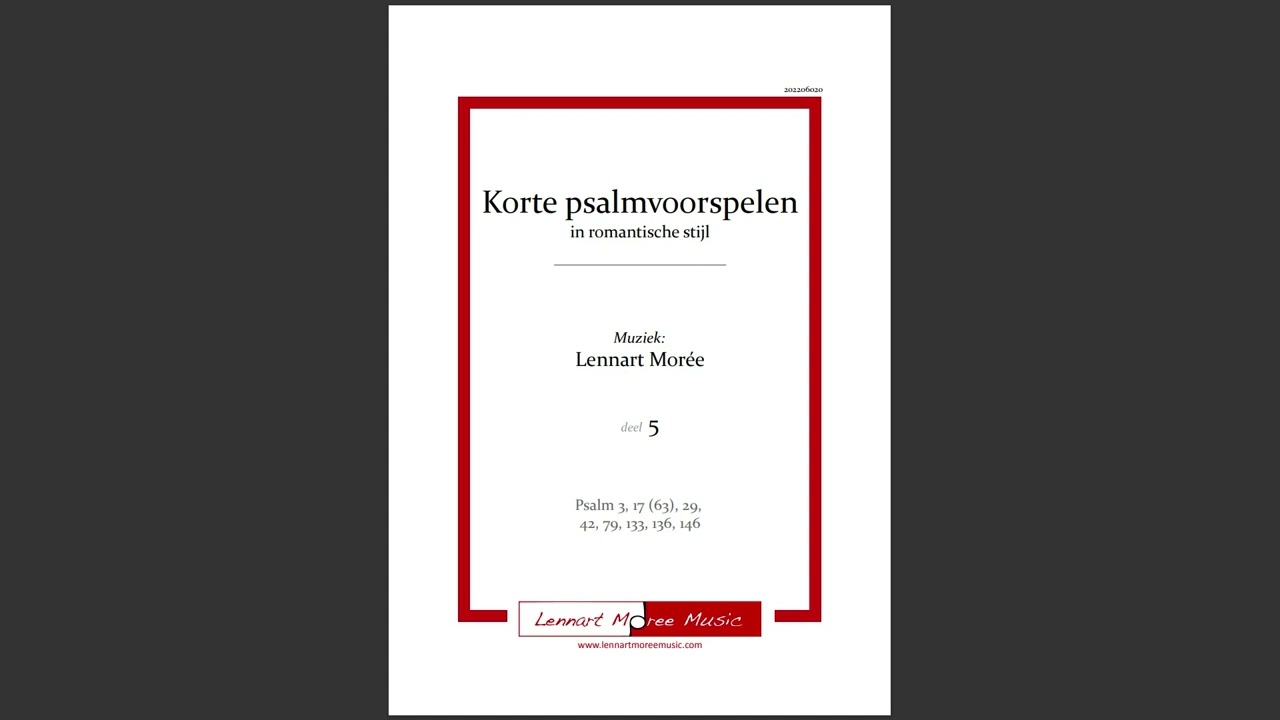 Demo bladmuziek 'Korte psalmvoorspelen in romantische stijl - deel 5' | Lennart Moree