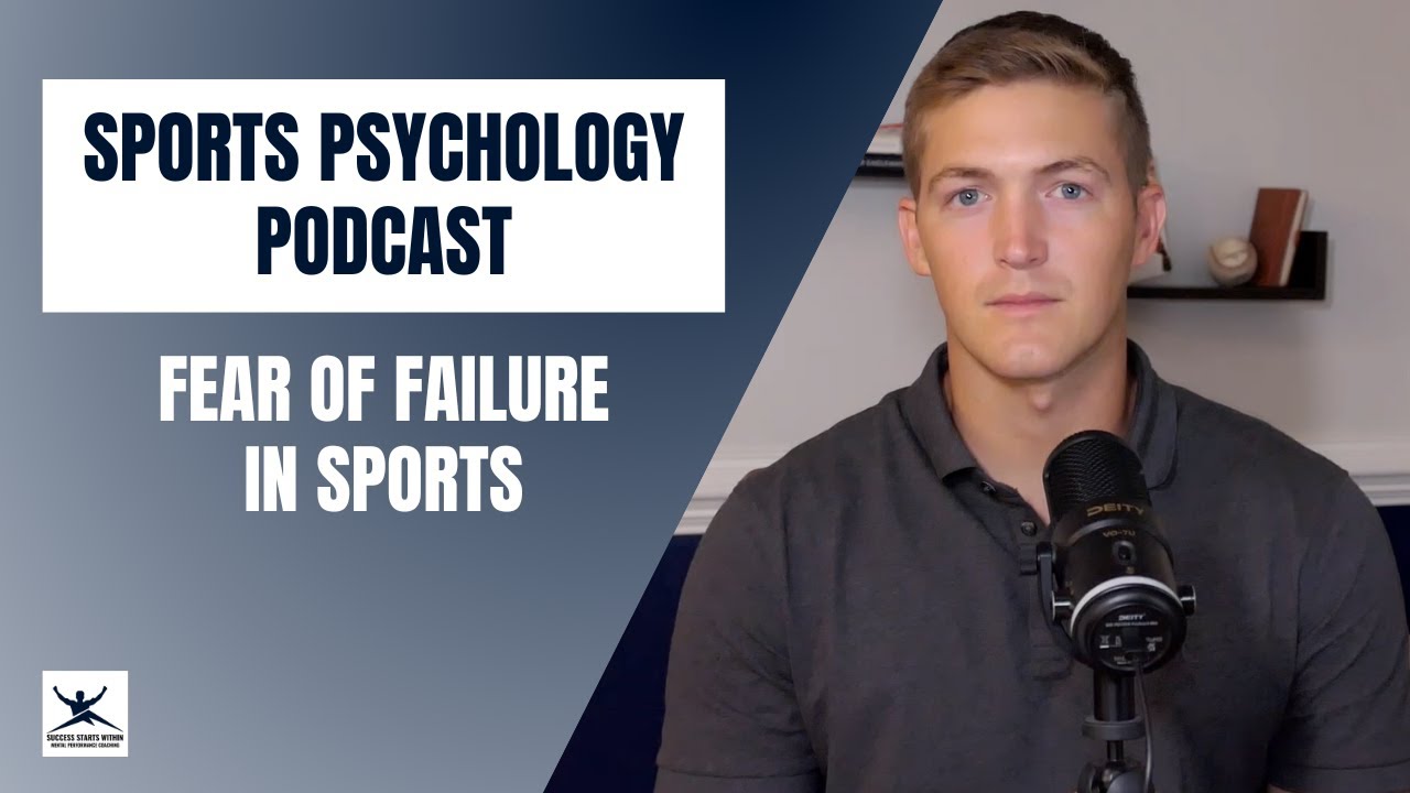 Sports Psychology Coaching Podcast: Fear of failure in sports