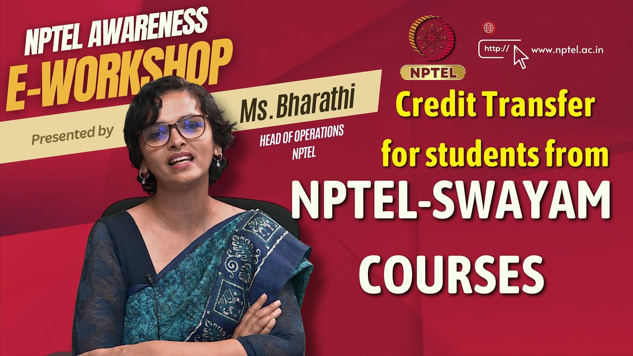 Credit Transfer for students from NPTEL SWAYAM courses | NPTEL Awareness E-Workshop | Ms. Bharathi |