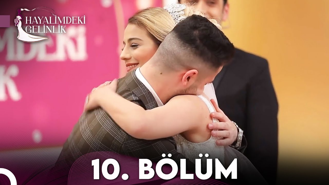 Hayalimdeki Gelinlik 10.Bölüm