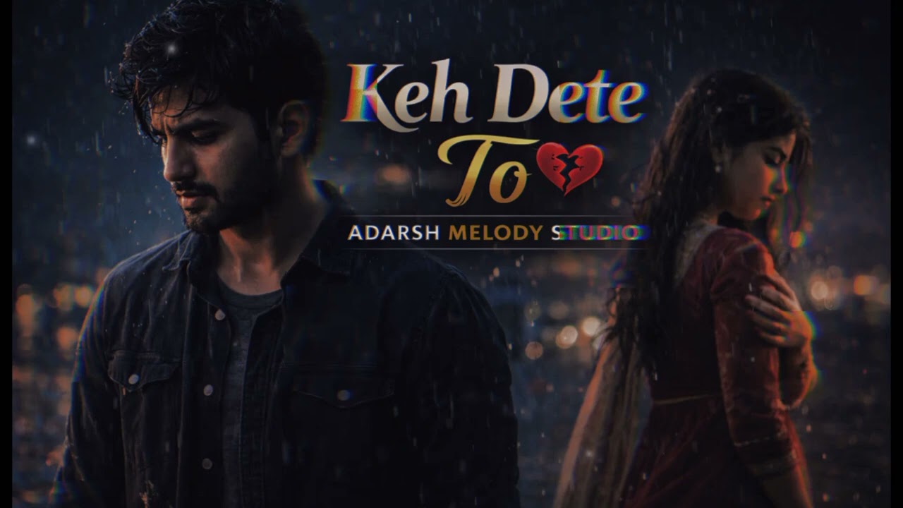 Keh Dete To | Heart Touching Sad Song 2026 | New Original Hindi Song