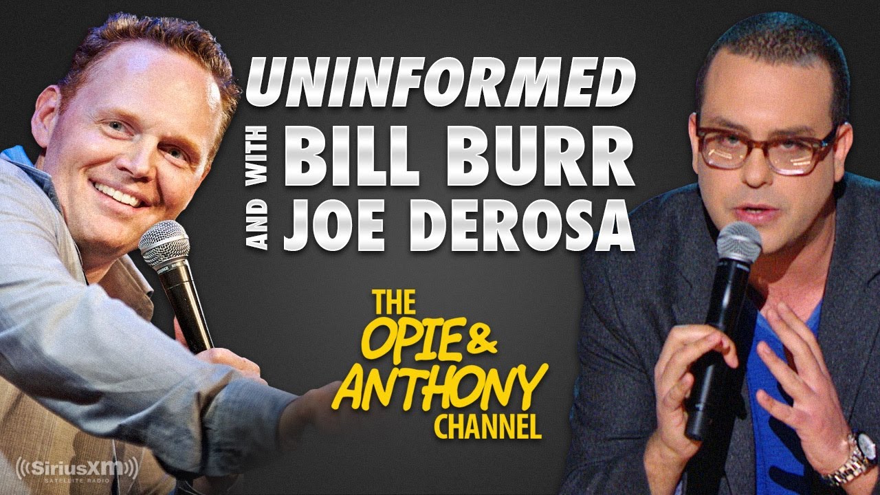 Uninformed with Bill Burr & Joe DeRosa #9 (12/22/07)