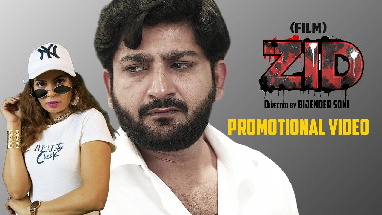 ZID MOVIE Promotional Video || Pratap Dhama || Priyanka Sharma || SoniBros FX Studio