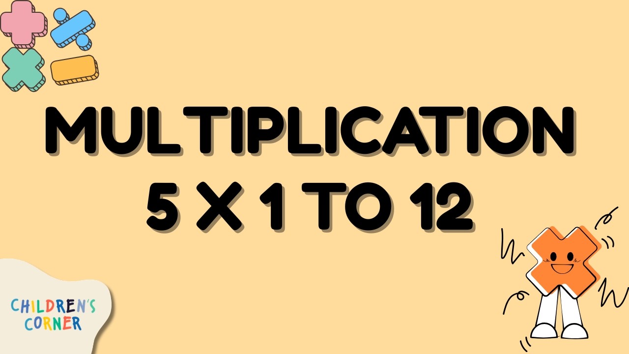 Multiplication Table of 5 (5 x 1 to 5 x 12) | Children's Corner