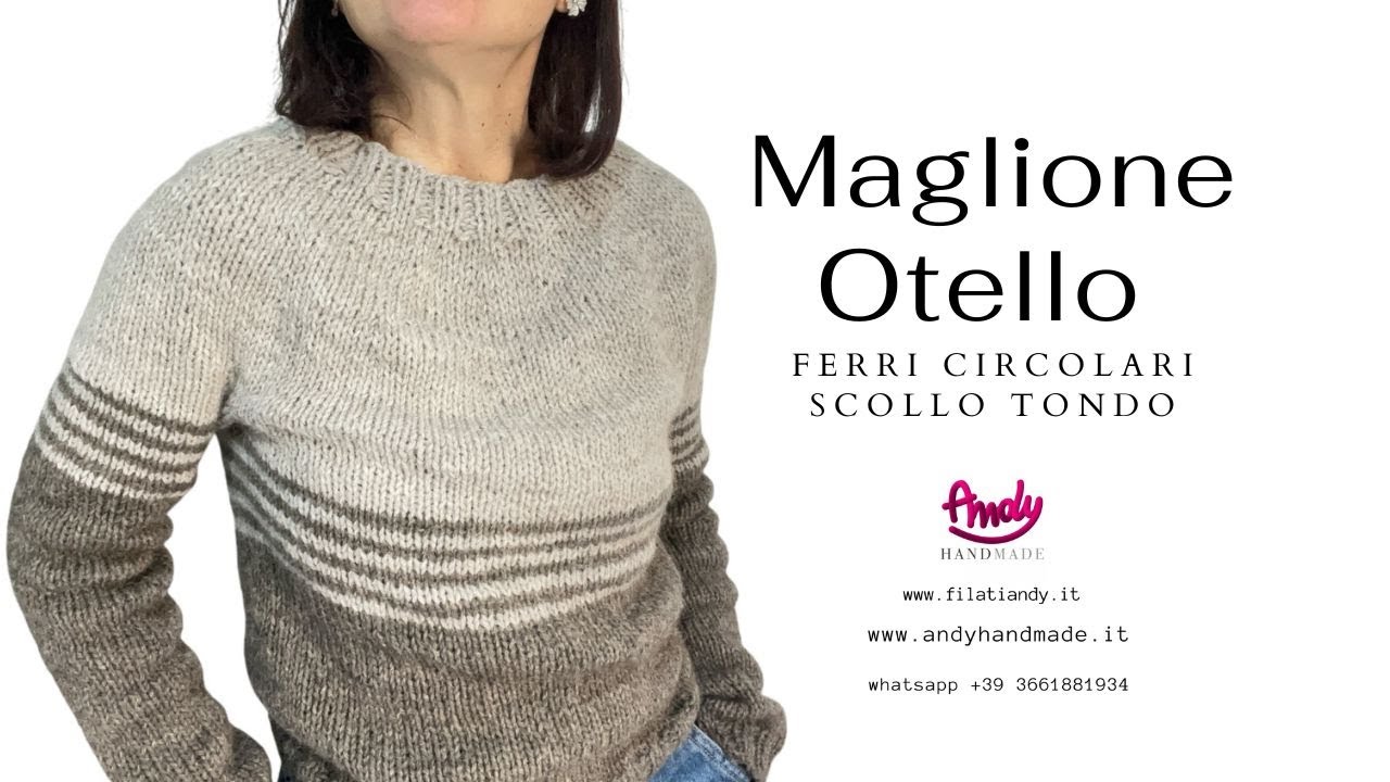 Tutorial Maglione Otello ferri circolari scollo tondo - top down easy knitting Andy Handmade