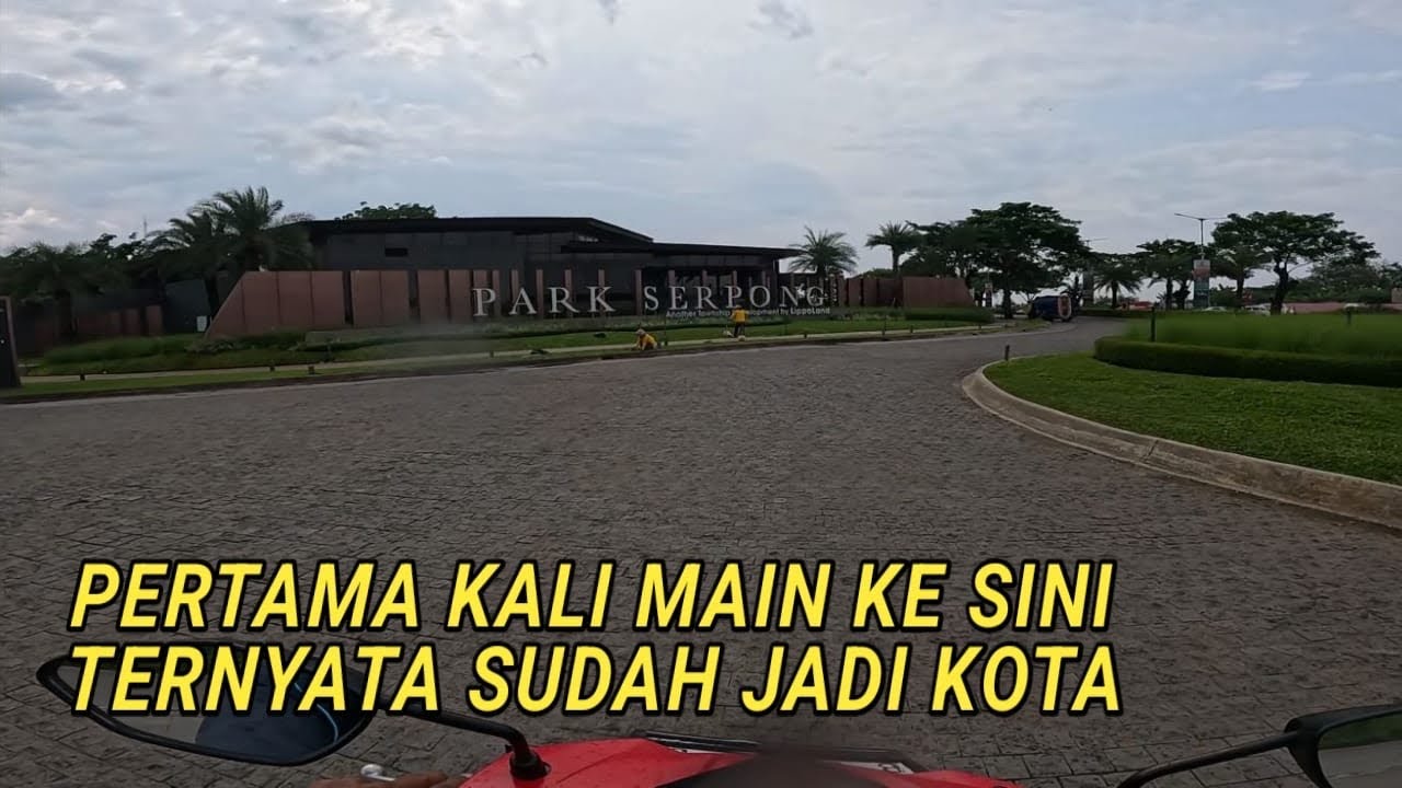 KELILING PARK SERPONG KONDISI TERBARU NOVEMBER 2025
