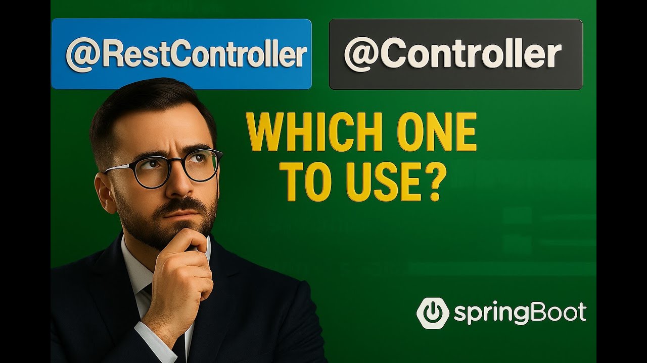 When to Use @Controller vs @RestController in Spring Boot