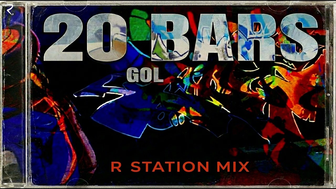 Gol - 20 Bars | R Station Mix