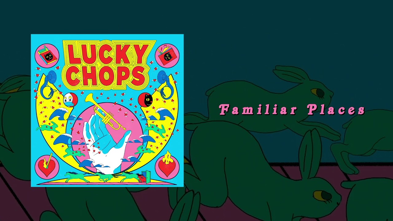 Lucky Chops - Familiar Places (Official Audio)