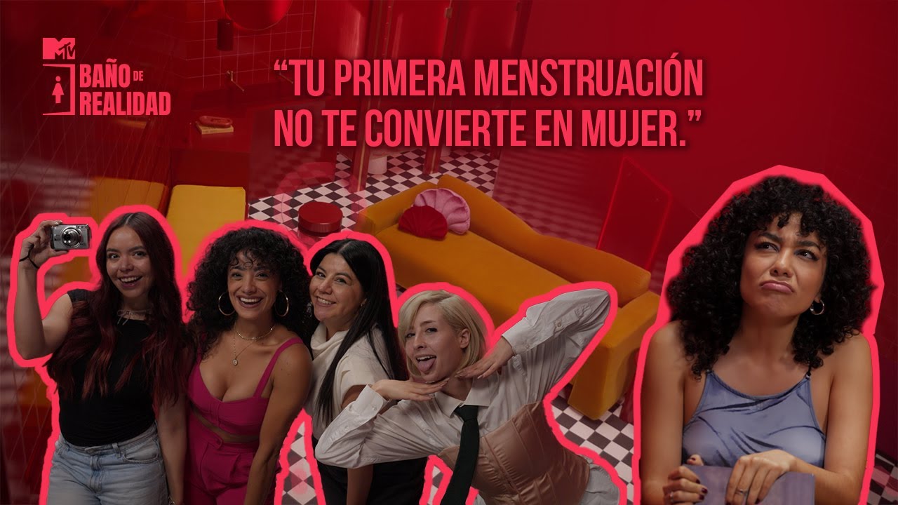 Salud Menstrual | Ba&ntilde;o de Realidad | MTV LA