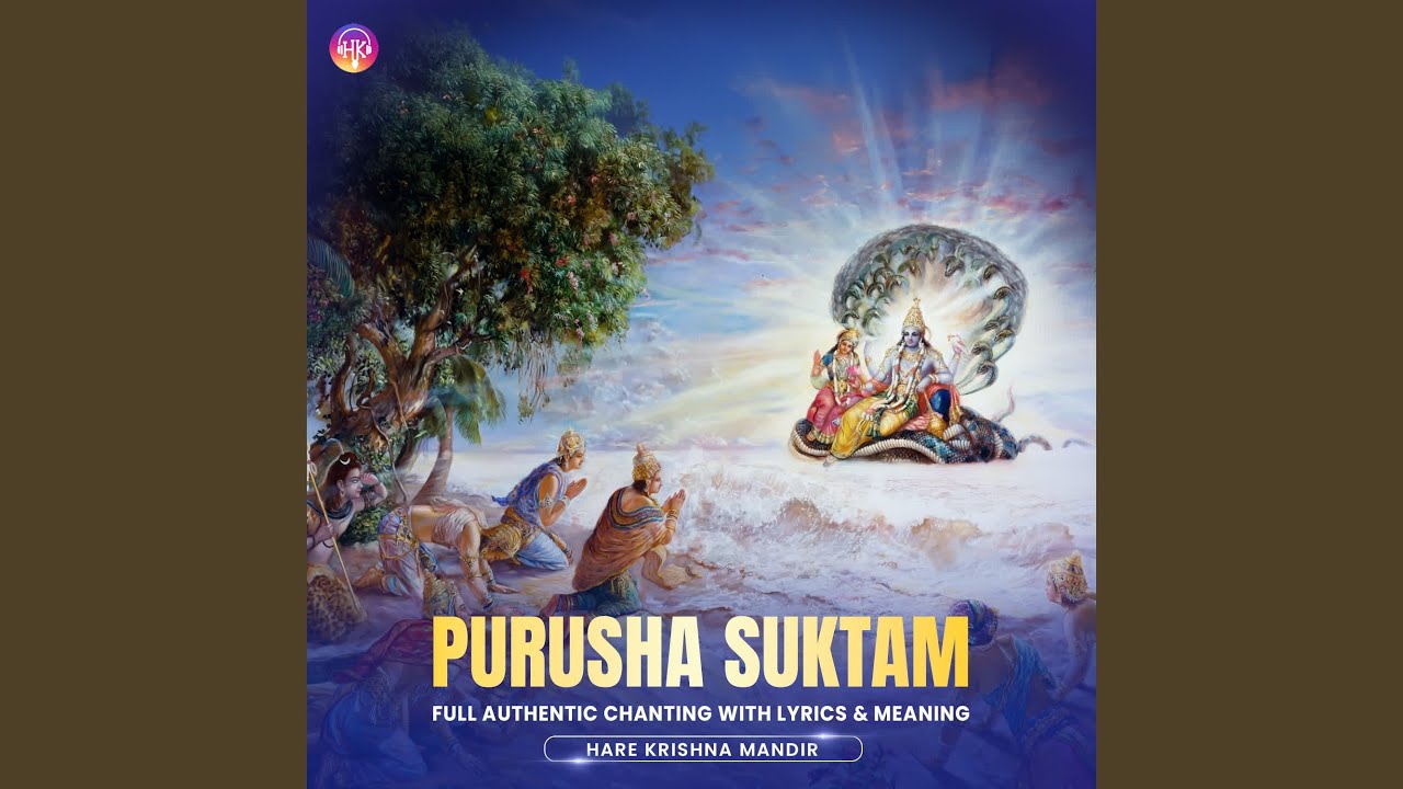 Purusha Suktam - Full Authentic Chanting with Lyrics & Meaning - पुरुष सूक्त...