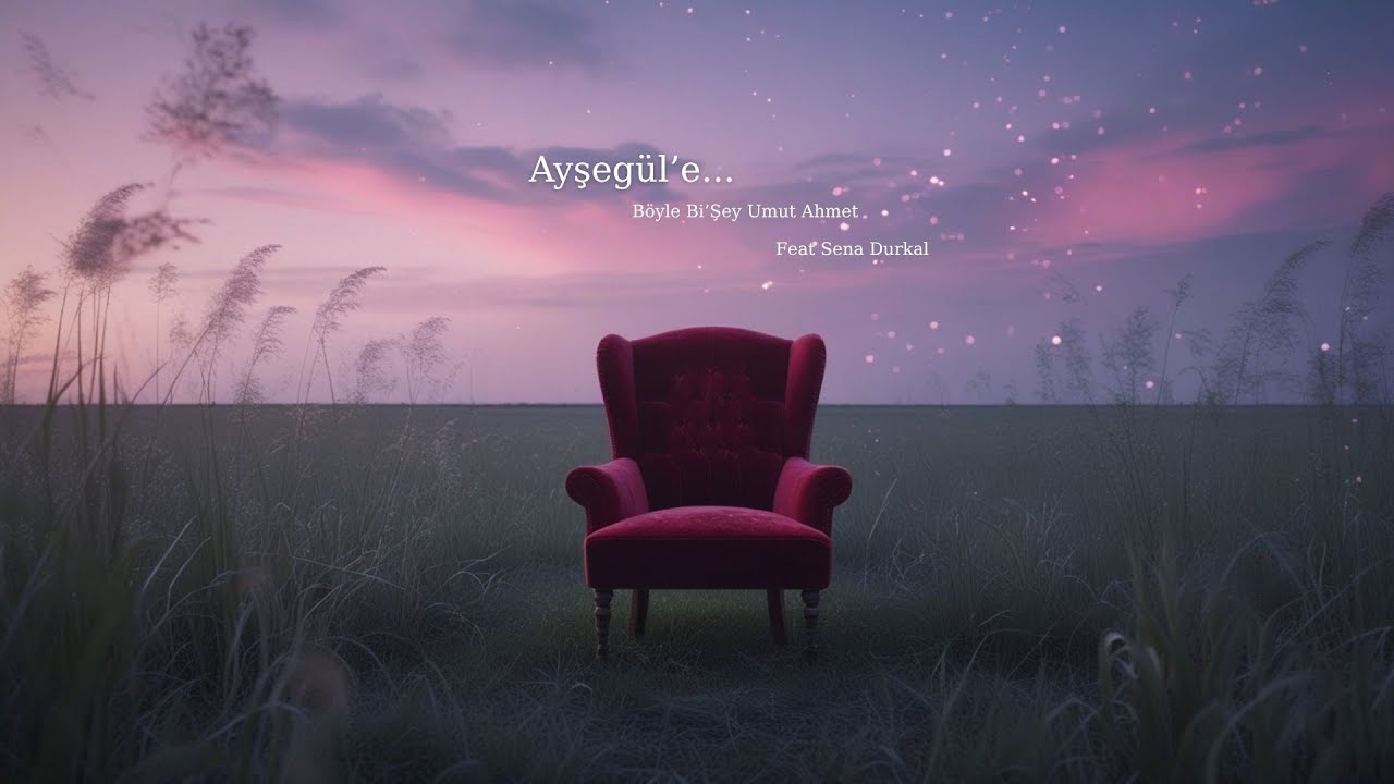 Ayşegül’e | feat. Sena Durkal | Umut Ahmet Şarkısı – Böyle Bi’ Şey Albümünden