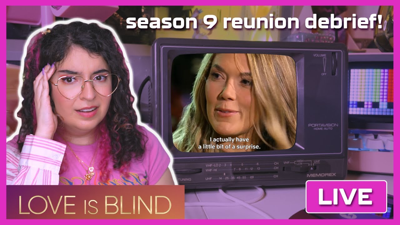 [LIVE] unpacking the LOVE IS BLIND season 9 reunion
