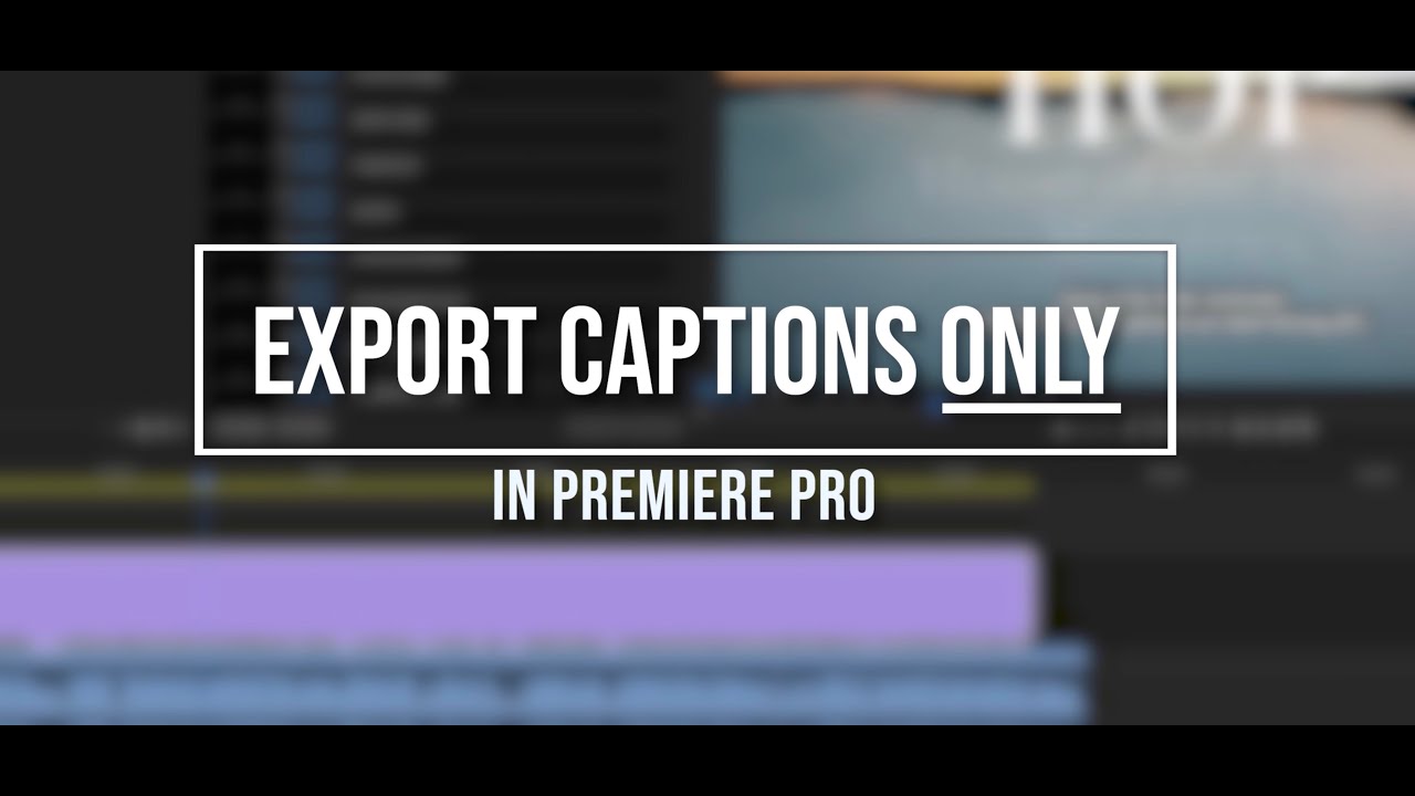 Export Captions only -  in Premiere Pro