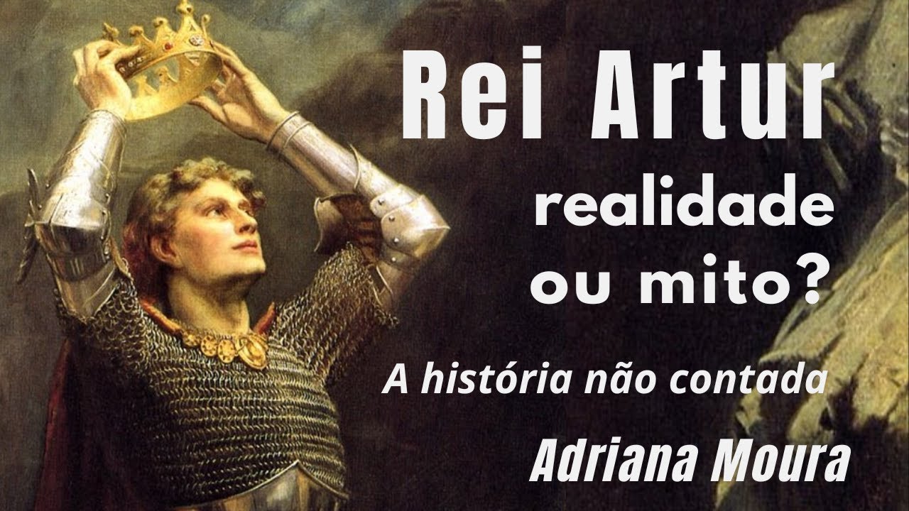 Rei Artur, realidade ou mito?