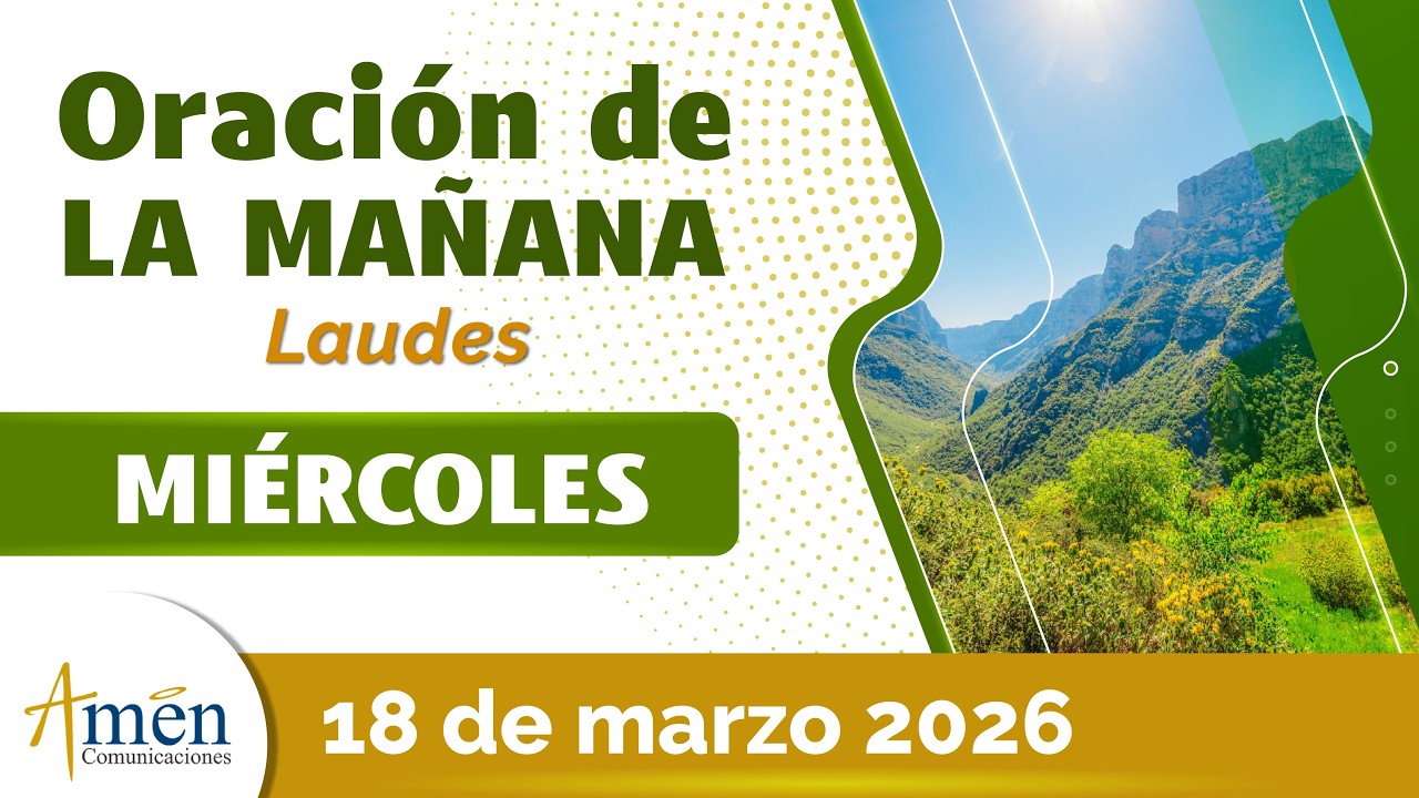 Oración de la Mañana de hoy Miercoles 18 Marzo 2026 l Padre Carlos Yepes l Oración de Laudes Hoy
